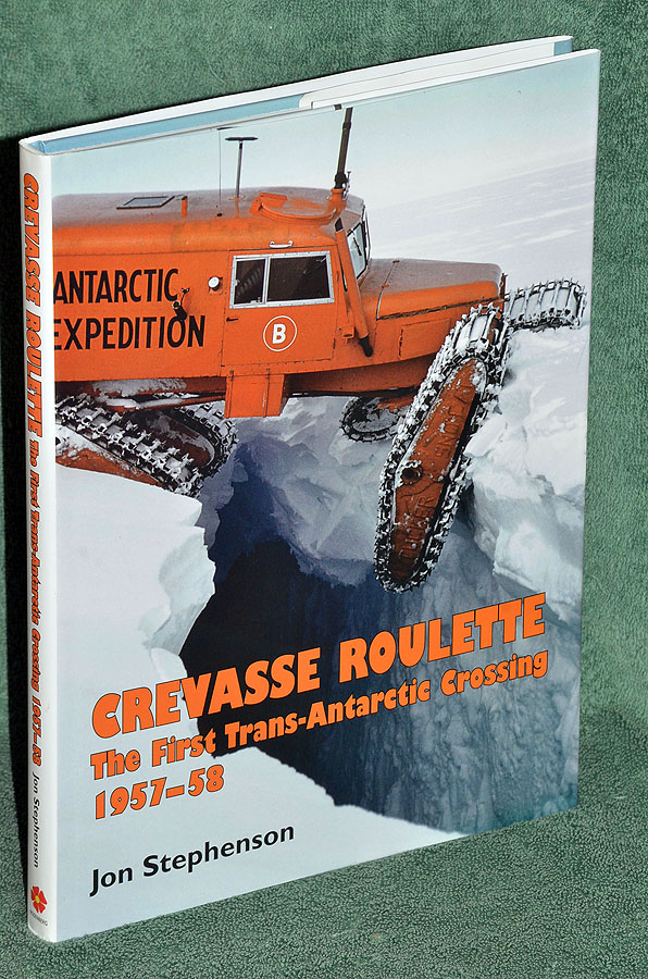 Crevasse Roulette: The First Trans-Antarctic Crossing 1957-58