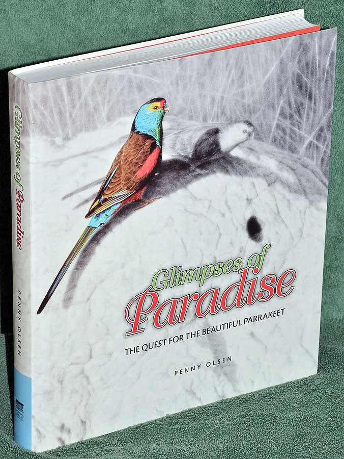 Glimpses of Paradise: The Quest for the Beautiful Parrakeet