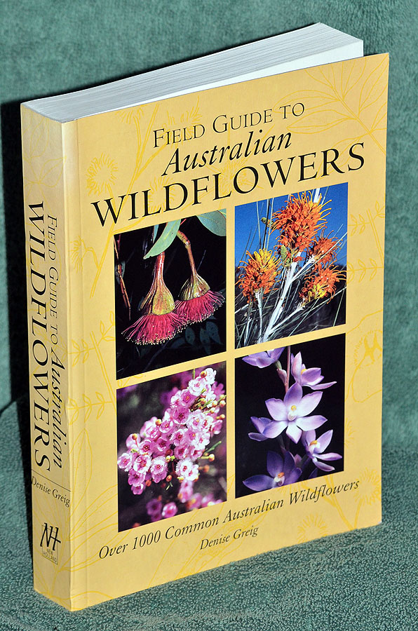 Field Guide to Australian Wildflowers: Over 1000 Common Australian Wildflowers