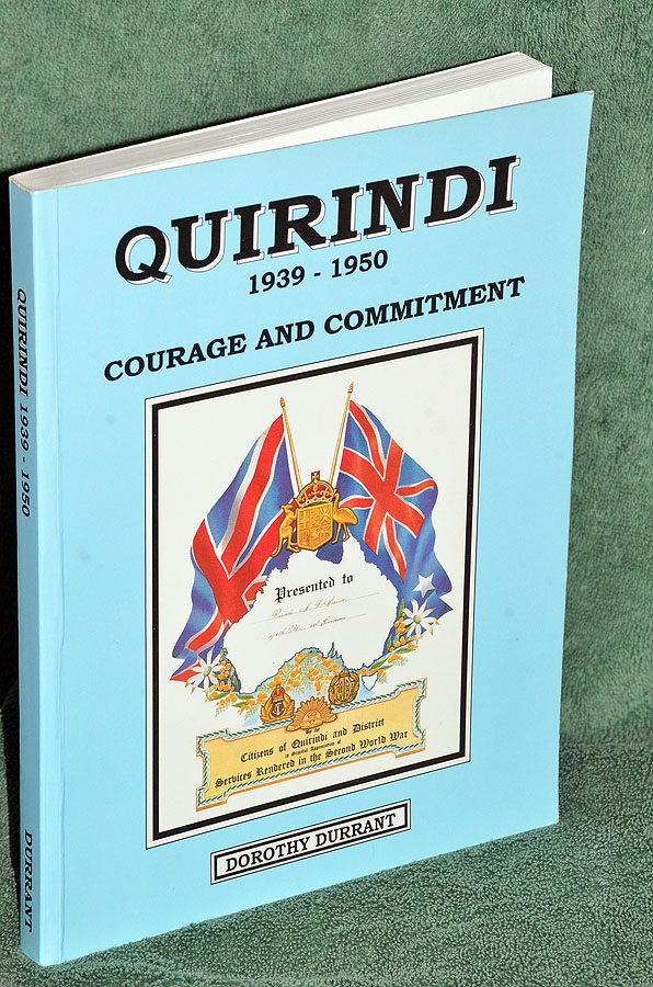 Quirindi 1939 - 1950 Courage and Commitment