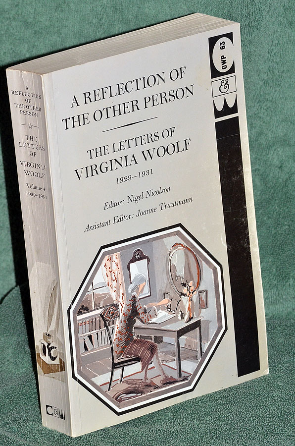 A Reflection of the Other Person: The Letters of Virginia Woolf Volume 4 1929-1931