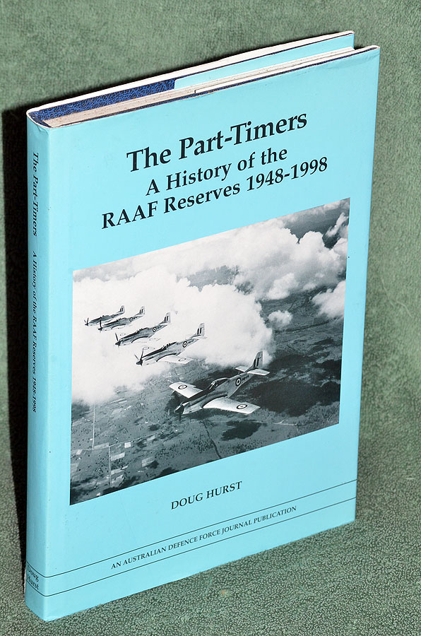 The Part-Timers: A History of the RAAF Reserves 1948-1998