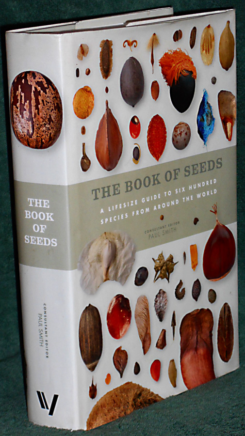 The Book of Seeds: A lifesize guide to six hundred species from around the world