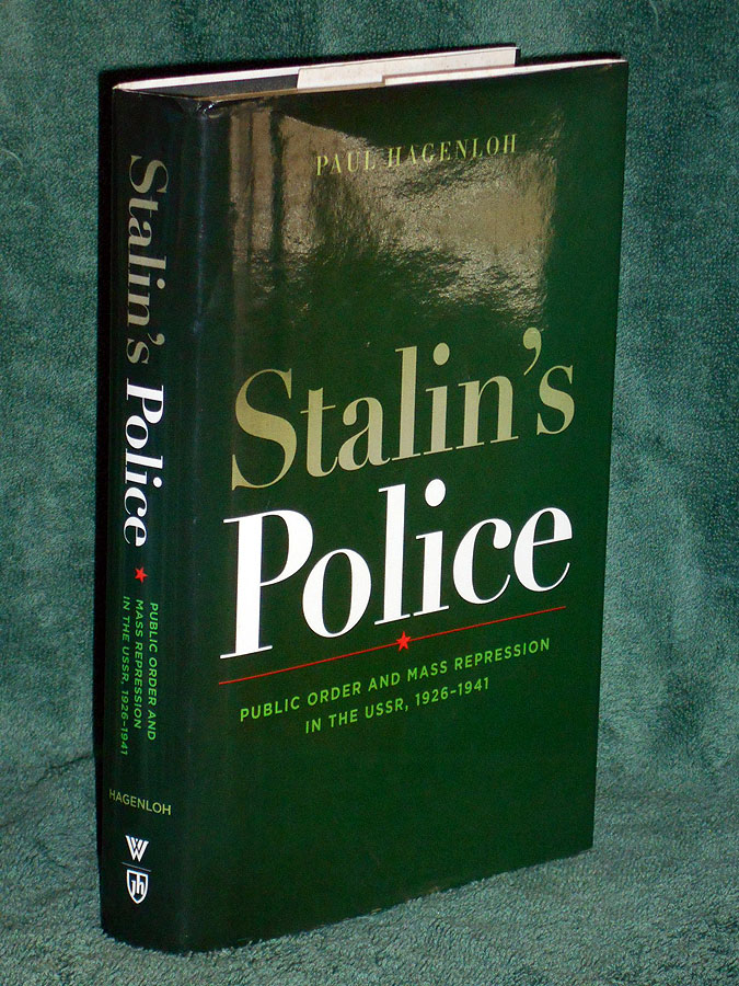 Stalin's Police: Public Order and Mass Repression in the USSR, 1926-1941