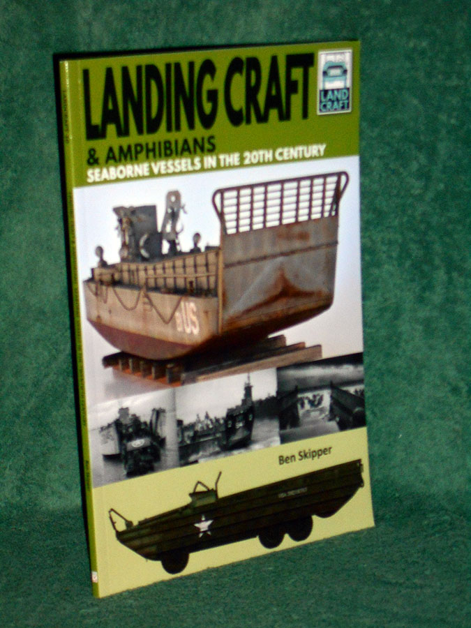 Landing Craft & Amphibians: Seaborne Vessels in the 20th Century