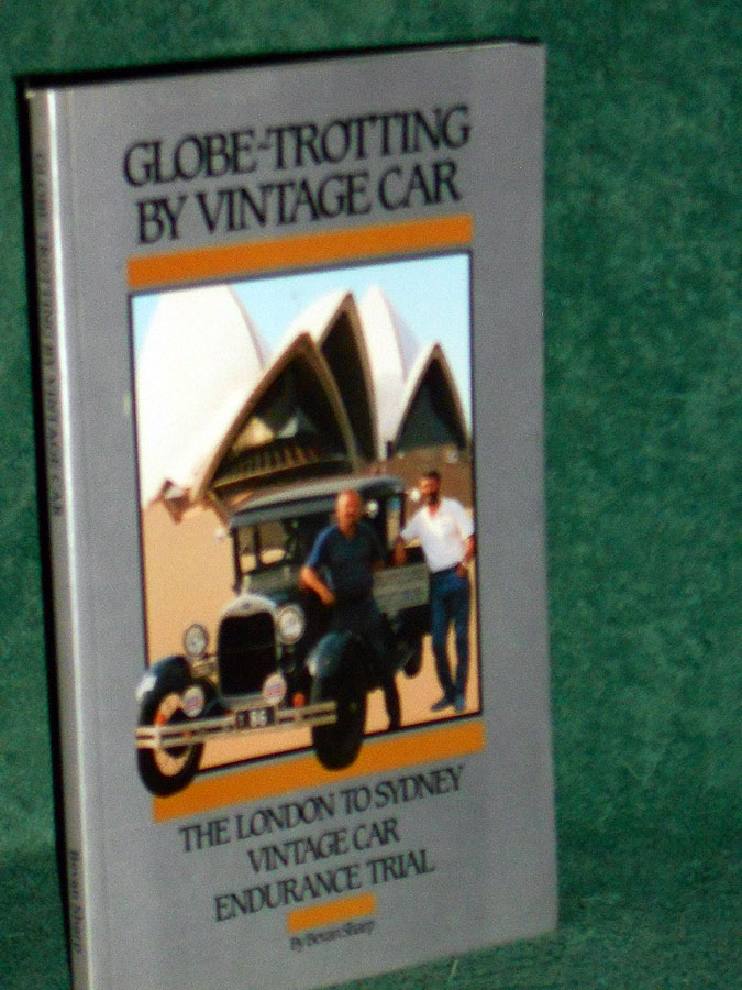Globe-trotting by Vintage Car: The London to Sydney Vintage Car Endurance Trial
