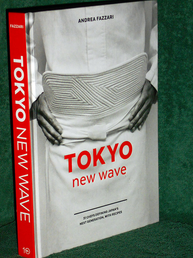 Tokyo New Wave: 31 Chefs Defining Japan's Next Generation, with Recipes