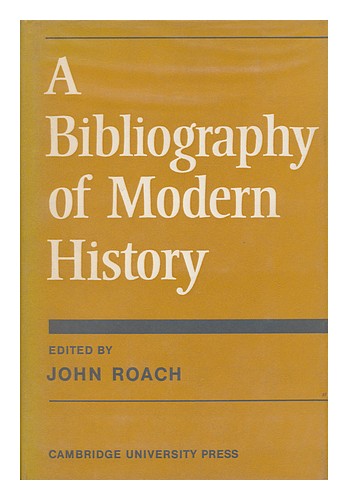 ROACH, JOHN (ED. ) A Bibliography of Modern History; Edited by John Roach 1968 F - Photo 1 sur 1