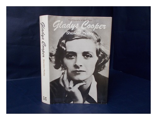 MORLEY, SHERIDAN (1941-2007) Gladys Cooper : a Biography / by Sheridan Morley 19 - Afbeelding 1 van 1