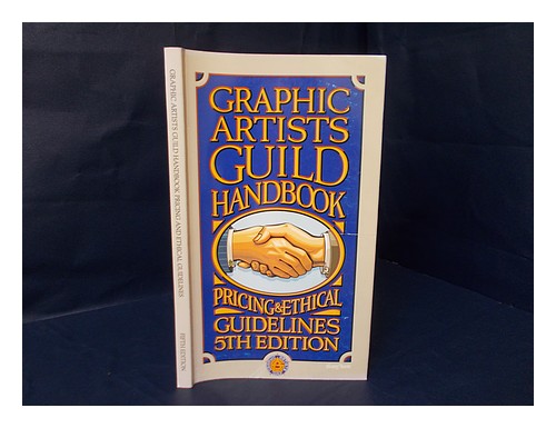 GRAPHIC ARTISTS GUILD (U. S. ) Graphic Artists Guild Handbook : Pricing & Ethica - Afbeelding 1 van 1