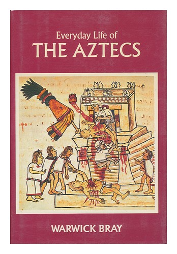 BRAY, WARWICK. EVA WILSON Everyday Life of the Aztecs; Drawings by Eva Wilson 19 - Imagen 1 de 1
