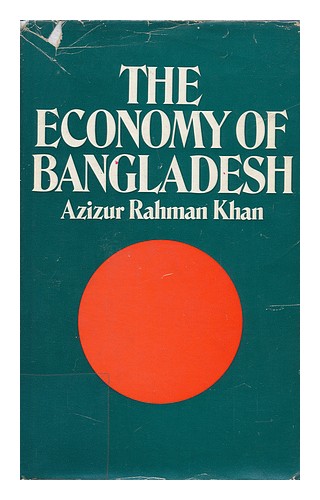 KHAN, AZIZUR RAHMAN Die Wirtschaft von Bangladesch 1972 Erstausgabe ...