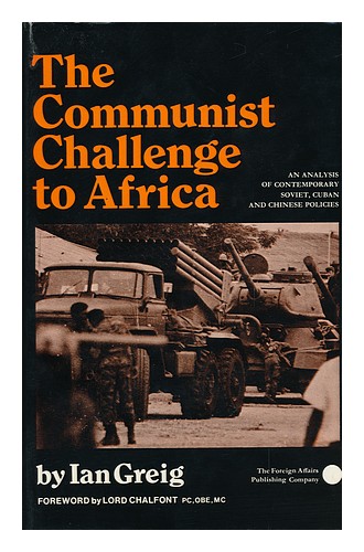 GREIG, IAN Die kommunistische Herausforderung für Afrika: Eine Analyse des heutigen Sowjets - Bild 1 von 1