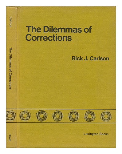 CARLSON, RICK J. DAVID K. DEWOLF. PRISCILLA DEWOLF The Dilemmas of Corrections / - Afbeelding 1 van 1
