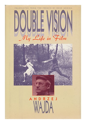 WAJDA, ANDRZEJ (1926- ) Double Vision : My Life in Film / Andrzej Wajda 1989 Fir - Picture 1 of 1