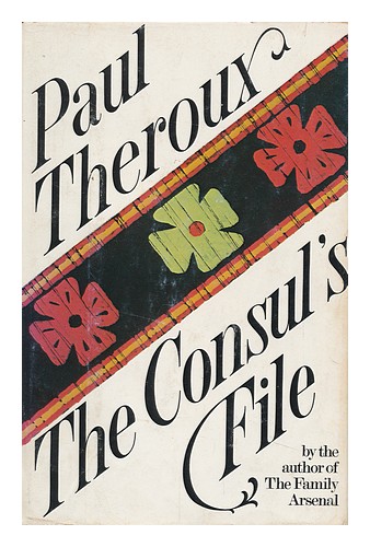THEROUX, PAUL The Consul's File / Paul Theroux 1977 First Edition Hardcover - Zdjęcie 1 z 1