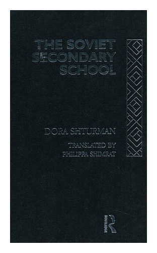 SHTURMAN, DORA (1923-) The Soviet Secondary School / Dora Shturman ; Translated - Picture 1 of 1