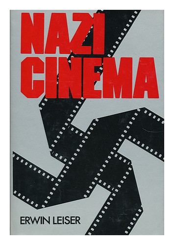 LEISER, ERWIN Nazi Cinema. Uniform Title: Deutschland Erwache 1975 First Edition - Foto 1 di 1