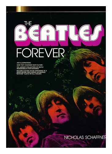 SCHAFFNER, NICHOLAS The Beatles forever / by Nicholas Schaffner 1978 Hardcover - Picture 1 of 1