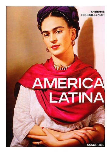 ROUSSO-LENOIR, FABIENNE America Latina / by Fabienne Rousso-Lenoir 2002 First Ed - Zdjęcie 1 z 1