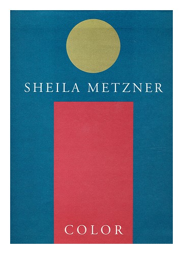 METZNER, SHEILA Sheila Metzner: Farbe 1991 Erstausgabe Hardcover - Bild 1 von 1
