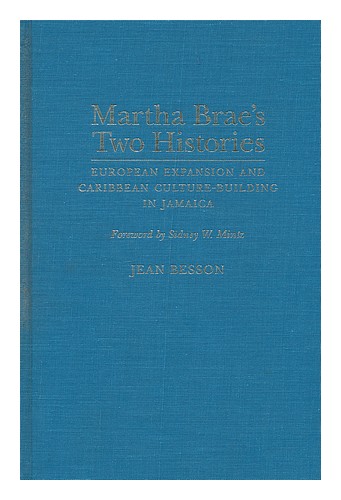 BESSON, JEAN (1944-) Martha Brae's Two Histories : European Expansion and Caribb - Afbeelding 1 van 1