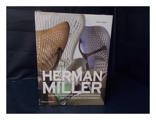 BERRY, JOHN R. , MFA Herman Miller: Klassische Möbel- und Systemdesigns für die - Bild 1 von 1