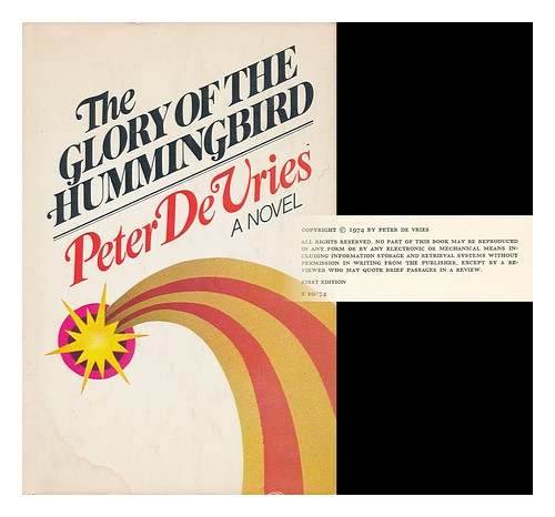 DE VRIES, PETER (1910-1993) The Glory of the Hummingbird; a Novel [1974] First E - 第 1/1 張圖片