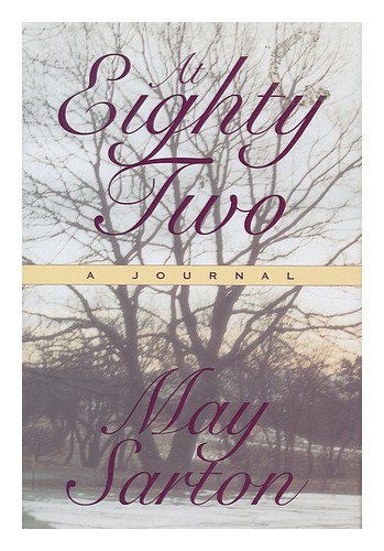 SARTON, MAY (1912-1995) At Eighty-Two : a Journal / by May Sarton [1996] First E - Afbeelding 1 van 1