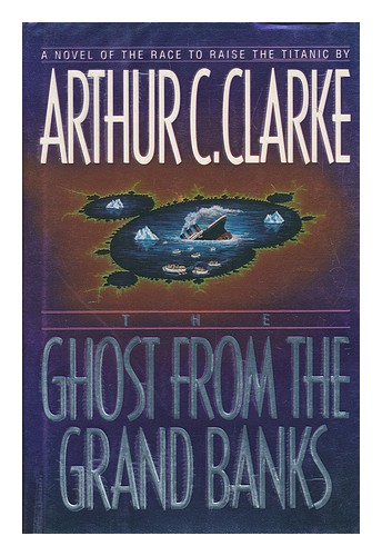 CLARKE, ARTHUR C. (1917-2008) The ghost from the Grand Banks / Arthur C. Clarke - Zdjęcie 1 z 1