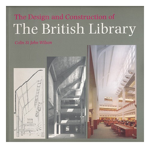 ST. JOHN WILSON, COLIN The design and construction of the British Library / Coli - Bild 1 von 1