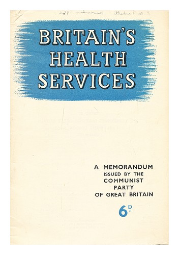 GREAT BRITAIN COMMUNIST PARTY Britain's Health Service 1942 First Edition Paperb