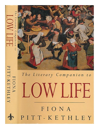 PITT-KETHLEY, FIONA [ED.] The literary companion to low life : an anthology of p - Afbeelding 1 van 1