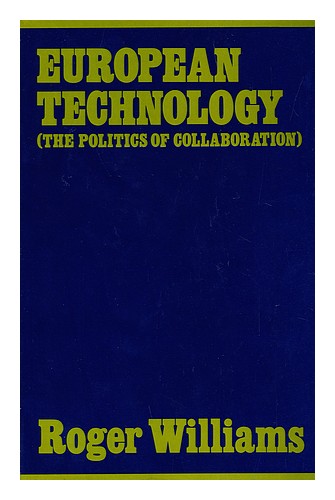 WILLIAMS, ROGER (1942-) European Technology  (The Politics of Collaboration) 197 - Afbeelding 1 van 1