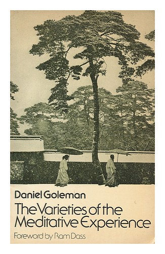 GOLEMAN, DANIEL Die Varietäten der meditativen Erfahrung / von Daniel Goleman 1 - Bild 1 von 1