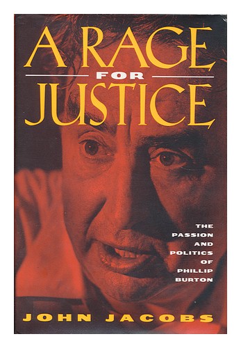 JACOBS, JOHN A Rage for Justice The Passion and Politics of Philip Burton 1995 F - Afbeelding 1 van 1