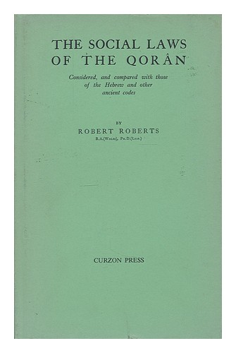 ROBERTS, ROBERT The social laws of the Qoran : considered, and compared with tho - Picture 1 of 1
