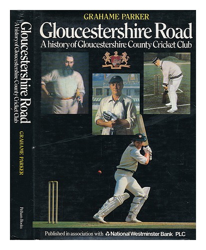 PARKER, GRAHAME Gloucestershire Road : a history of Gloucestershire County Crick - 第 1/1 張圖片