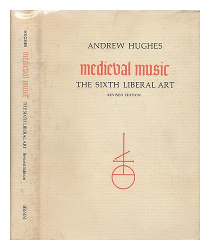 HUGHES, ANDREW Medieval music : the sixth liberal art 1980 First Edition Hardcov - Imagen 1 de 1