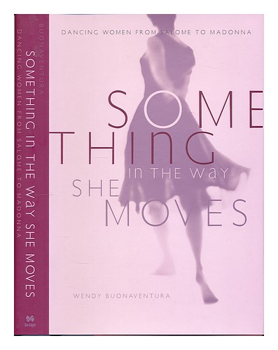 BONAVENTURA, WENDY Etwas in der Art, wie sie sich bewegt: Tanzende Frauen aus Salome t - Bild 1 von 1