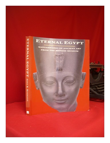 RUSSMANN, EDNA R. BRITISCHES MUSEUM Ewiges Ägypten: Meisterwerke antiker Kunst aus - Russmann, Edna R. British Museum