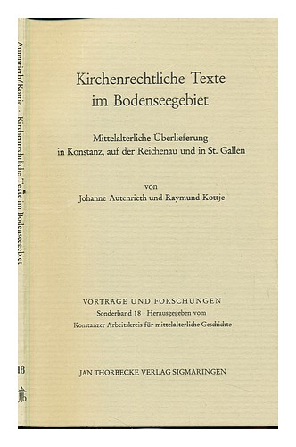 AUTENRIETH, JOHANNE (1923-) Kirchenrechtliche Texte im Bodenseegebiet : mittelal - Photo 1 sur 1