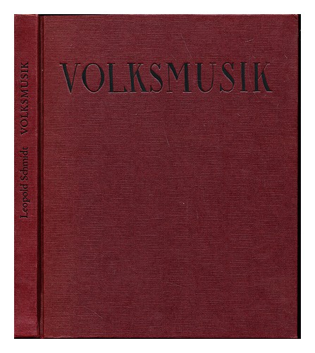 SCHMIDT, LEOPOLD (1912-1981) Volksmusik : Zeugnisse l�ndl. Musizierens 1974 Firs - Afbeelding 1 van 1