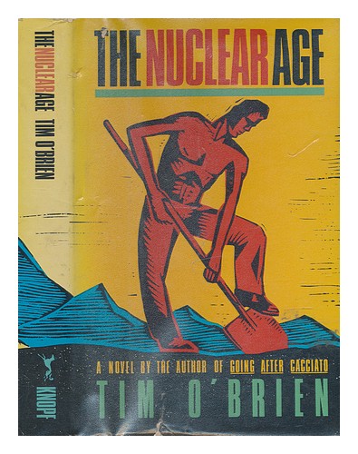 O'BRIEN, TIM (1946-) The nuclear age / Tim O'Brien 1985 First Edition Hardcover - Picture 1 of 1