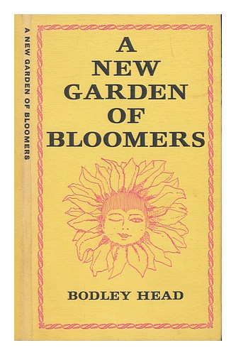 BODLEY HEAD A new garden of bloomers / contributed by members of the public ; de - Picture 1 of 1