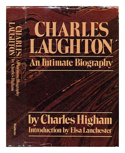 HIGHAM, CHARLES (1931-). LANCHESTER, ELSA (1902-1986) Charles Laughton : an inti - Afbeelding 1 van 1