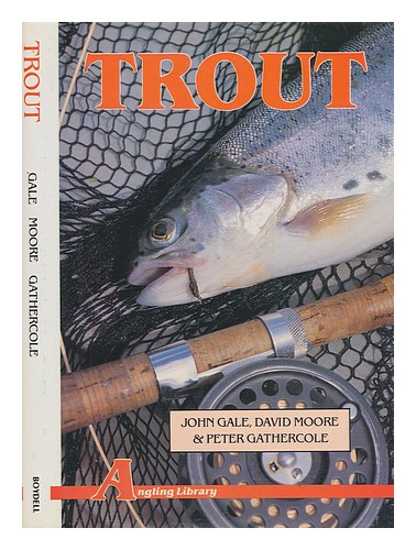 GALE, JOHN Trout / John Gale David Moore, Peter Gathercole 1992 First Edition H - Bild 1 von 1
