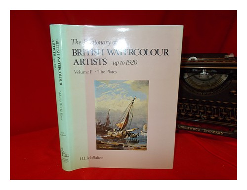 MALLALIEU, H.L. (HUON LANCELOT) The dictionary of British watercolour artists up - Picture 1 of 1