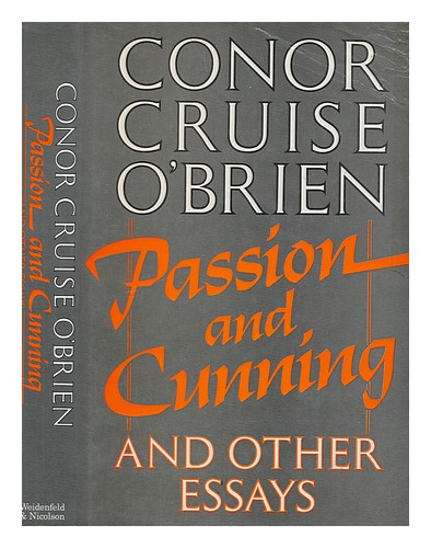 O'BRIEN, CONOR CRUISE (1917-2008) Passion and cunning and other essays / Conor C - Picture 1 of 1