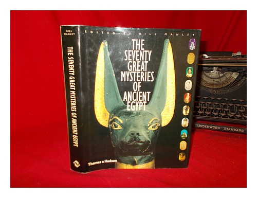 MANLEY, BILL The seventy great mysteries of ancient Egypt / edited by Bill Manle - Picture 1 of 1